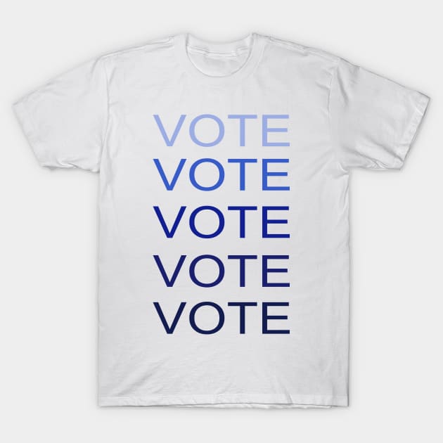 VOTE VOTE VOTE VOTE VOTE T-Shirt by PSCSCo